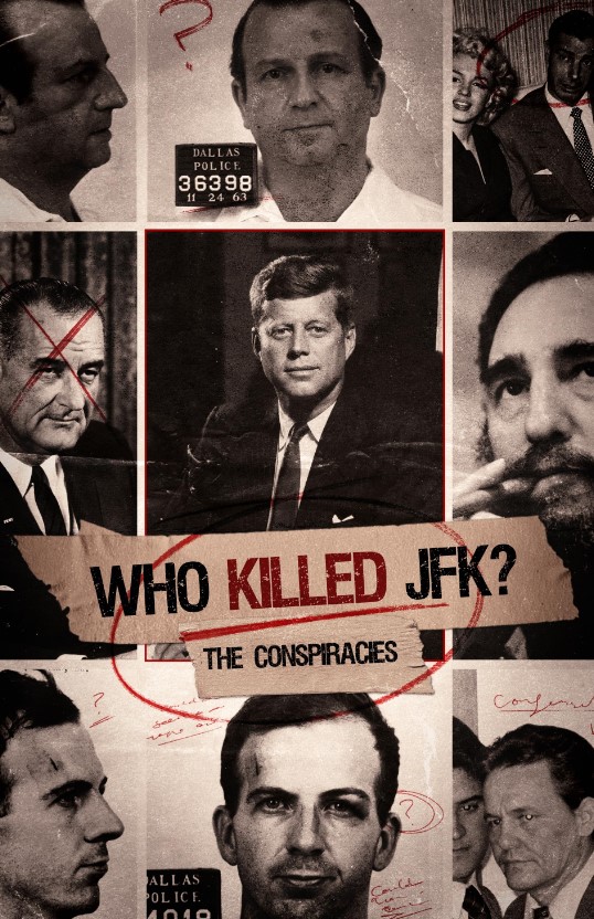     Who Killed JFK: The Conspiracies